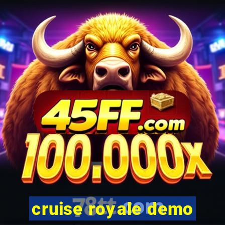 cruise royale demo